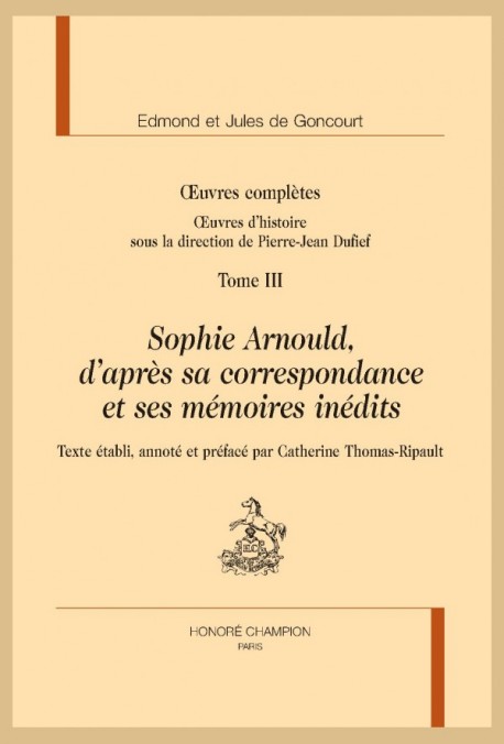 Sophie Arnould, d'après sa correspondance et ses mémoires inédits