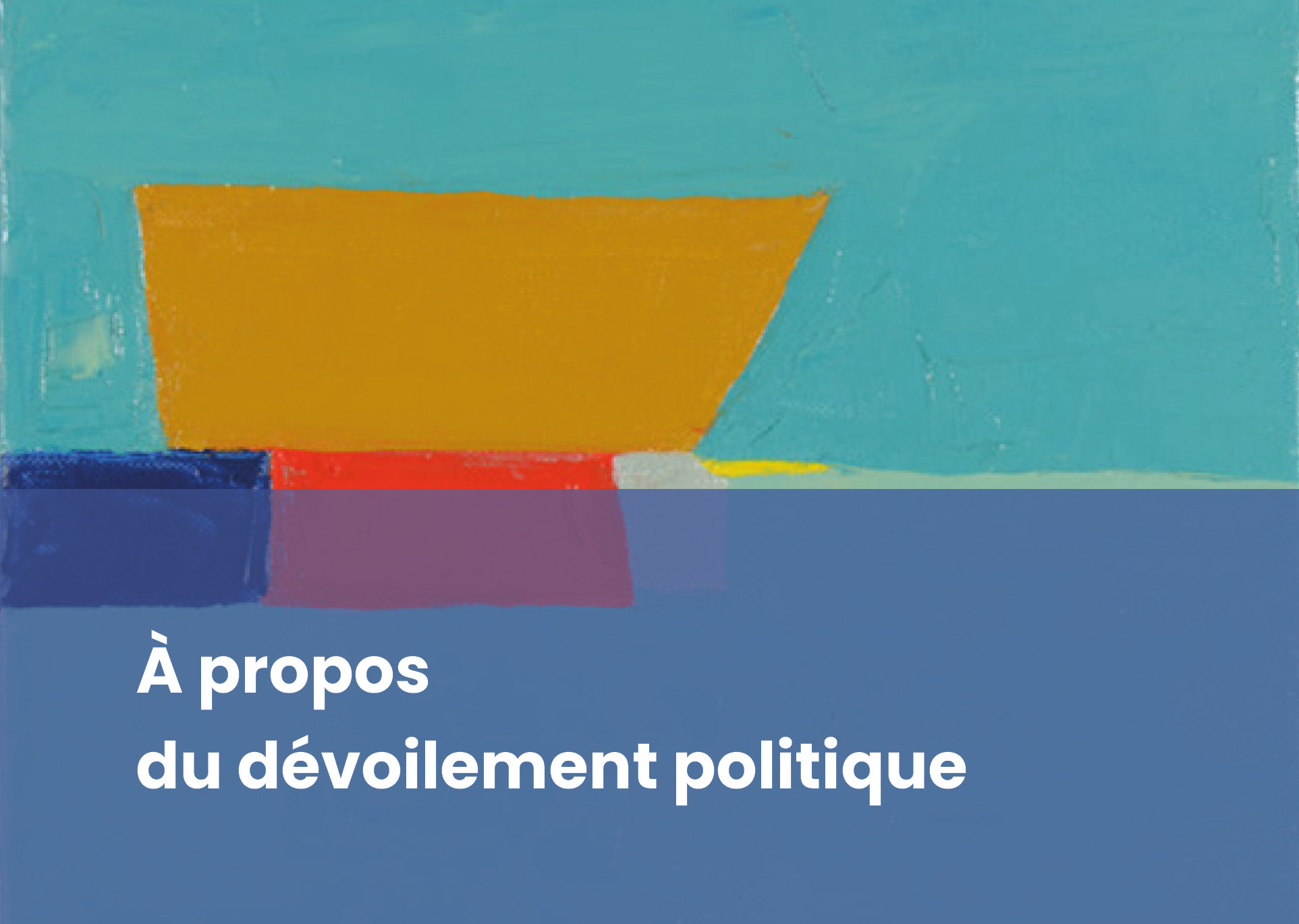 À propos du dévoilement politique