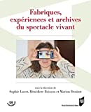 Fabriques, expériences